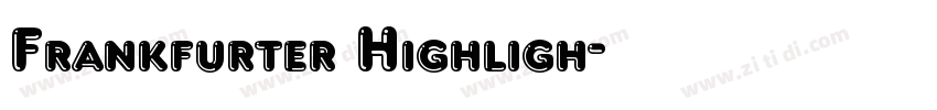 Frankfurter Highligh字体转换